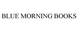 BLUE MORNING BOOKS trademark