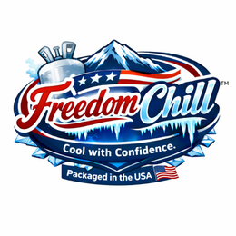 FREEDOM CHILL TM COOL WITH CONFIDENCE. PACKAGED IN THE USA trademark
