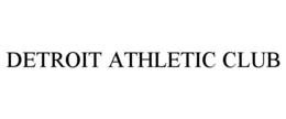 DETROIT ATHLETIC CLUB trademark