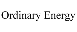 ORDINARY ENERGY trademark