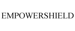 EMPOWERSHIELD trademark