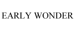 EARLY WONDER trademark