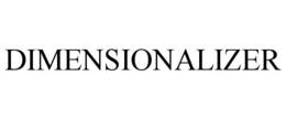 DIMENSIONALIZER trademark