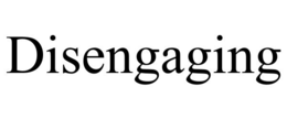 DISENGAGING trademark