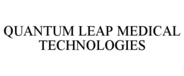 QUANTUM LEAP MEDICAL TECHNOLOGIES trademark