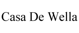 CASA DE WELLA trademark