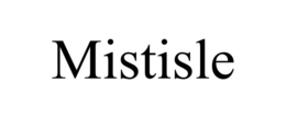 MISTISLE trademark