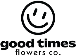GOOD TIMES FLOWERS CO. trademark