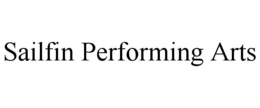 SAILFIN PERFORMING ARTS trademark