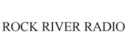 ROCK RIVER RADIO trademark