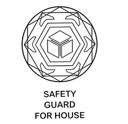 SAFETY GUARD FOR HOUSE trademark