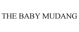 THE BABY MUDANG trademark