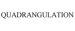 QUADRANGULATION trademark