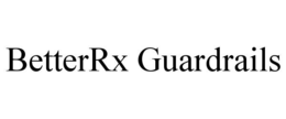 BETTERRX GUARDRAILS trademark