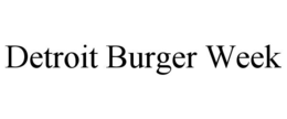 DETROIT BURGER WEEK trademark