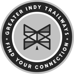 • GREATER INDY TRAILWAYS • FIND YOUR CONNECTION trademark