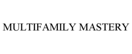 MULTIFAMILY MASTERY trademark