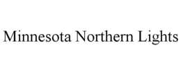 MINNESOTA NORTHERN LIGHTS trademark