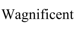 WAGNIFICENT trademark