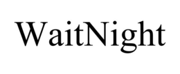 WAITNIGHT trademark