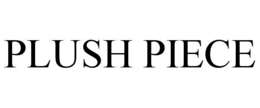 PLUSH PIECE trademark
