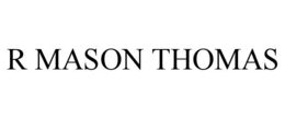 R MASON THOMAS trademark