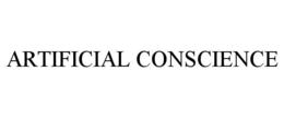 ARTIFICIAL CONSCIENCE trademark