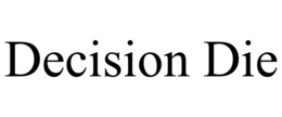DECISION DIE trademark