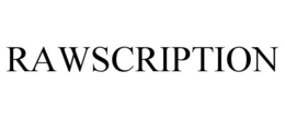 RAWSCRIPTION trademark