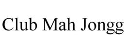 CLUB MAH JONGG trademark