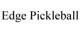 EDGE PICKLEBALL trademark