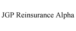 JGP REINSURANCE ALPHA trademark