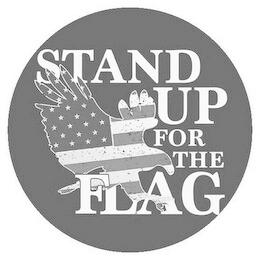 STAND UP FOR THE  FLAG trademark