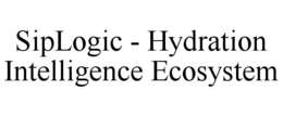 SIPLOGIC - HYDRATION INTELLIGENCE ECOSYSTEM trademark