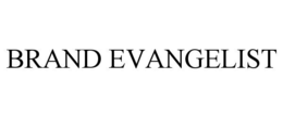 BRAND EVANGELIST trademark