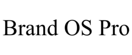 BRAND OS PRO trademark
