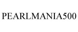 PEARLMANIA500 trademark