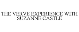 THE VERVE EXPERIENCE WITH SUZANNE CASTLE trademark