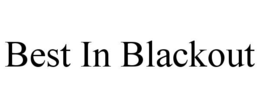 BEST IN BLACKOUT trademark