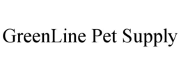 GREENLINE PET SUPPLY trademark