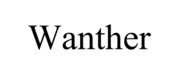 WANTHER trademark