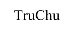 TRUCHU trademark