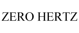ZERO HERTZ trademark