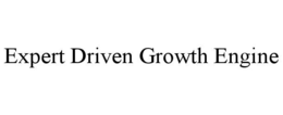 EXPERT DRIVEN GROWTH ENGINE trademark
