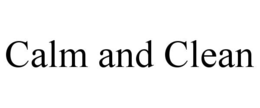 CALM AND CLEAN trademark