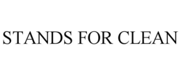 STANDS FOR CLEAN trademark