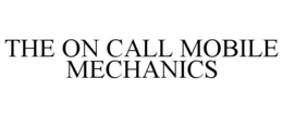 THE ON CALL MOBILE MECHANICS trademark