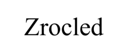 ZROCLED trademark