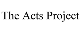THE ACTS PROJECT trademark