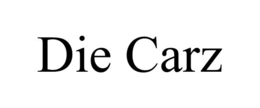 DIE CARZ trademark